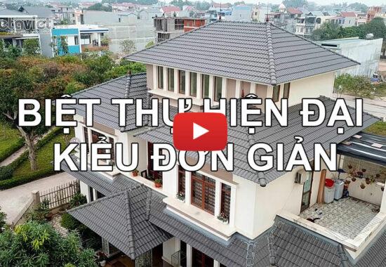 Video biệt thự nhà phố 3 tầng kiểu Hiện đại đơn giản ông Bàng – Thái Nguyên